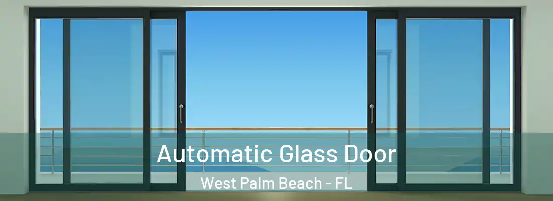  Automatic Glass Door West Palm Beach - FL