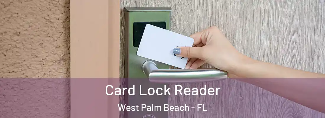  Card Lock Reader West Palm Beach - FL