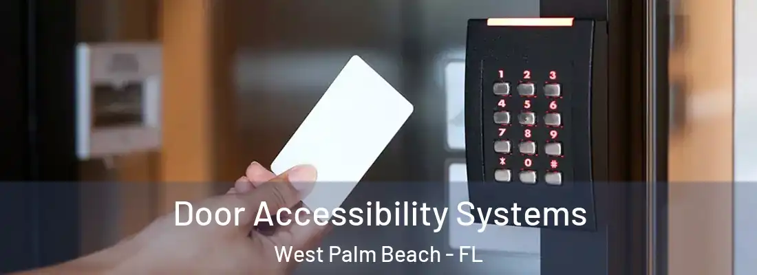  Door Accessibility Systems West Palm Beach - FL