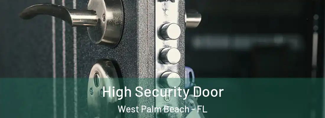  High Security Door West Palm Beach - FL