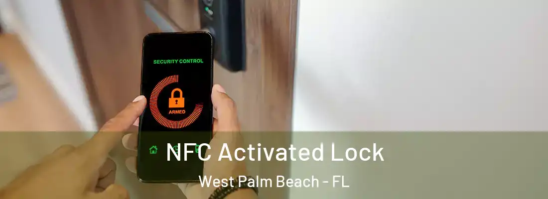  NFC Activated Lock West Palm Beach - FL